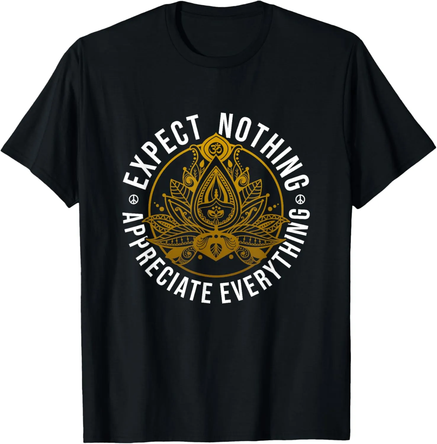 Expect Nothing Appreciate Everything Lotus Yoga Positivity T-Shirt