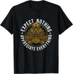 Expect Nothing Appreciate Everything Lotus Yoga Positivity T-Shirt